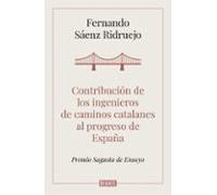 Contribución De Los Ingenieros De Caminos Catalanes Al Progreso De España