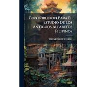 Contribucion Para El Estudio De Los Antiguos Alfabetos Filipinos