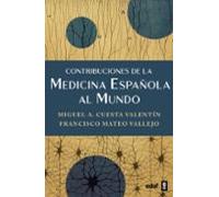 Contribuciones De La Medicina Española Al Mundo
