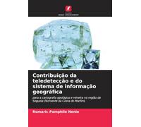 Contribuição da teledetecção e do sistema de informação geográfica: para a cartografia geológica e mineira na região de Seguela (Noroeste da Costa do Marfim)