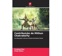 Contribuição de Mithun Chakraborty: em Educação Cultural e Desenvolvimento Social