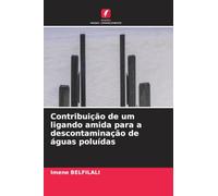 Contribuição de um ligando amida para a descontaminação de águas poluídas