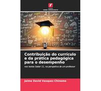 Contribuição do currículo e da prática pedagógica para o desempenho: nos testes Saber 11, na perspetiva de um professor