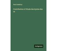 Contribution à l'étude des kystes des os