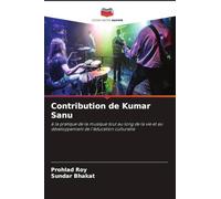Contribution de Kumar Sanu: à la pratique de la musique tout au long de la vie et au développement de l'éducation culturelle