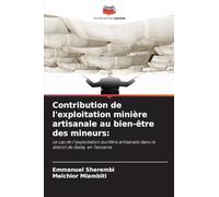 Contribution de l'exploitation minière artisanale au bien-être des mineurs:: Le cas de l'exploitation aurifère artisanale dans le district de Geita, en Tanzanie
