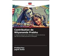 Contribution de Nityananda Prabhu: à l'épanouissement de l'éducation et de la culture au sein de la société populaire du Bengale