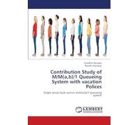 Contribution Study of M/M(a,b)/1 Queueing System with vacation Polices: Single server bulk service m/m(a,b)/1 queueing system