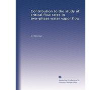 Contribution to the study of critical flow rates in two-phase water vapor flow
