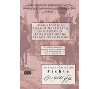 Contribution toward Rectifying the Public's Judgment of the French Revolution