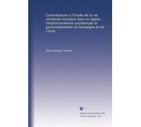 Contributions à l'étude de la vie vertébrée insulaire dans la région méditerranéenne occidentale et particulièrement en Sardaigne et en Corse