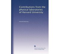 Contributions from the physical laboratories of Harvard University: Volume 10