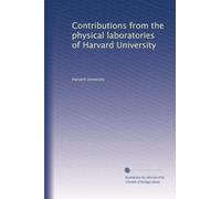 Contributions from the physical laboratories of Harvard University: Volume 7