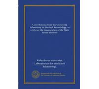 Contributions from the University Laboratory for Medical Bacteriology, to celebrate the inauguration of the State Serum Institute