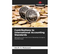 Contributions to International Accounting Standards: Application of the Total Cost of Ownership Concept to Qualified Assets