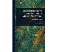 Contributions to the Theory of Natural Selection