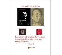 Contributo ad un'etica del realismo biologico in Renè Binet e Grand Remplacement (Vol. 4)