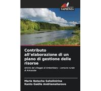 Contributo all'elaborazione di un piano di gestione delle risorse: idriche del villaggio di Ambohibary - comune rurale di Ankazobe