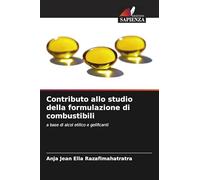Contributo allo studio della formulazione di combustibili: a base di alcol etilico e gelificanti