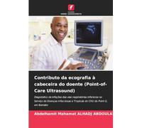 Contributo da ecografia à cabeceira do doente (Point-of-Care Ultrasound): Diagnóstico de infeções das vias respiratórias inferiores no Serviço de ... e Tropicais do CHU do Point G, em Bamako