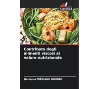 Contributo degli alimenti viscosi al valore nutrizionale