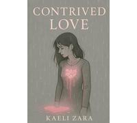Contrived Love: The Version I Believed In