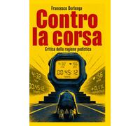 Contro la corsa: Critica della ragione podistica