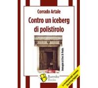 Contro Un Iceberg Di Polistirolo (ebook)