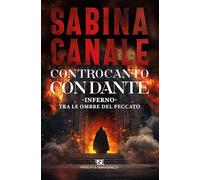Controcanto con Dante. Inferno. Tra le ombre del peccato