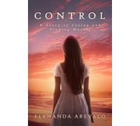 Control: A Story of Losing and Finding Myself