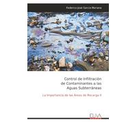 Control de Infiltración de Contaminantes a las Aguas Subterráneas: La Importancia de las Áreas de Recarga II