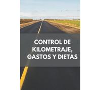 CONTROL DE KILOMETRAJE DE VEHÍCULOS Y GASTOS: Para conductores, profesionales, autónomos, empleados que deseen llevar un registro de gastos y kilometraje del vehículo, dietas, varios...