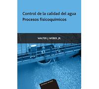 Control De La Calidad Del Agua: Procesos fisicoquímicos (SIN COLECCION)