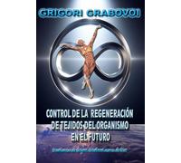 CONTROL DE LA REGENERACIÓN DE TEJIDOS DEL ORGANISMO EN EL FUTURO