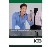 Control de Métodos y Tiempos en Procesos Textiles (Textil, Confección y Piel)
