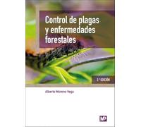 Control de plagas y enfermedades forestales. 2ª edición (Patología Vegetal)