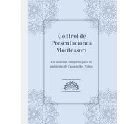 Control de Presentaciones Montessori: Un sistema Completo para el ambiente de Casa de los Niños