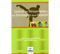 Control Del Pensamiento y sus Estrategia: 4 (Psicología y Deporte)