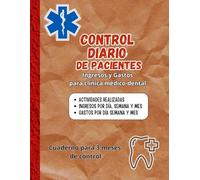 Control diario de pacientes Ingresos y gastos para clínica médico dental: Cuaderno agenda de ingresos y gastos para administrar clínicas médico dental