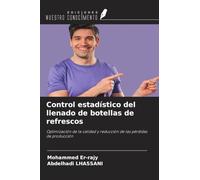 Control estadístico del llenado de botellas de refrescos: Optimización de la calidad y reducción de las pérdidas de producción