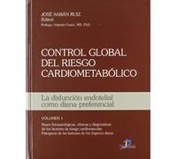 Control global del riesgo cardiometabólico: La disfunción endotelial como diana preferencial (SIN COLECCION)