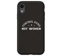 Control Guns Not Women Healthcare Anti-Gun Violence Carcasa para iPhone XR