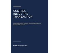 Control Inside the Transaction: Why the Future of Finance, Compliance, and Invoicing Will Not Be Run by Documents, ERPs, or Formats