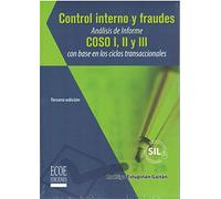 Control interno y fraudes: Analisis De Informe Coso I, Ii Y Iii Con Base En Los Ciclos Transaccionales