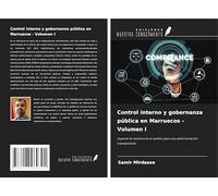Control interno y gobernanza pública en Marruecos - Volumen I: Superar la resistencia al cambio para una administración transparente