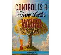 CONTROL IS A THREE LETTER WORD