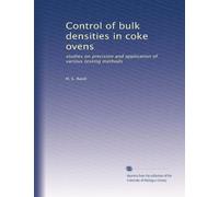 Control of bulk densities in coke ovens: studies on precision and application of various testing methods
