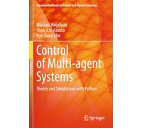 Control of Multi-agent Systems: Theory and Simulations with Python (Advanced Textbooks in Control and Signal Processing)