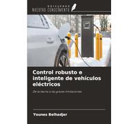 Control robusto e inteligente de vehículos eléctricos: De la teoría a las graves limitaciones