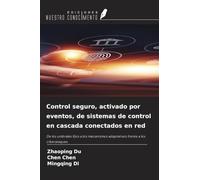 Control seguro, activado por eventos, de sistemas de control en cascada conectados en red: De los umbrales fijos a los mecanismos adaptativos frente a los ciberataques